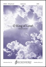 O King of Love! SATB choral sheet music cover